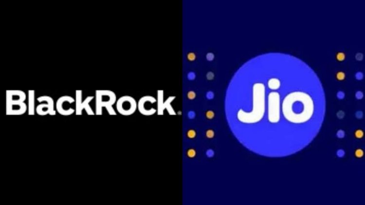 Jio Financial Services and BlackRock Launch Joint Venture Companies to Enter Mutual Fund Market in India